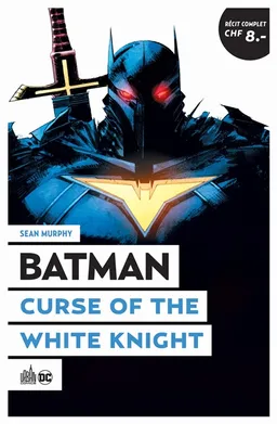 Batman : curse of the white knight | Sean Gordon Murphy