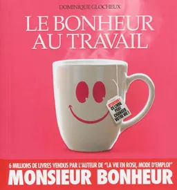 Le bonheur au travail | Dominique Glocheux