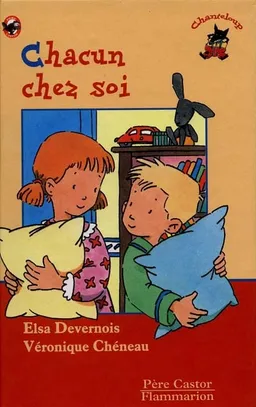 Chacun chez soi | Elsa Devernois, Véronique Chéneau, Véronique Chéneau