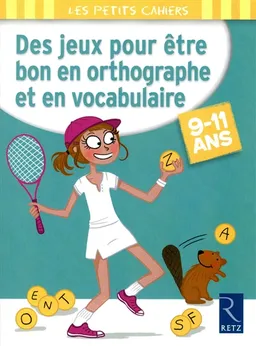 Des jeux pour être bon en orthographe et en vocabulaire : 9-11 ans | Catherine Barnoud, Warfi