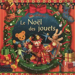 Le Noël des jouets : un conte de Noël avec une touche de magie | Sabine Minssieux, Susanna Ronchi