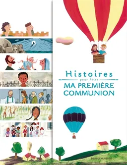 Histoires pour fêter ma première communion | Virginie Aladjidi, Caroline Pellissier, Rebecca Gibbon, Benoît Perroud, Irène Schoch
