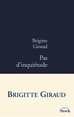 Pas d'inquiétude | Brigitte Giraud