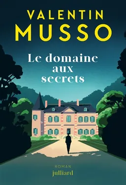 Le domaine aux secrets | Valentin Musso