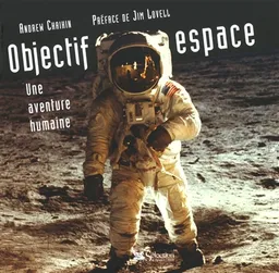Objectif espace : une aventure humaine | Andrew Chaikin, Jim Lovell