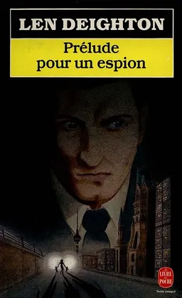Prélude pour un espion | Len Deighton