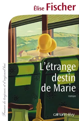L'étrange destin de Marie | Elise Fischer