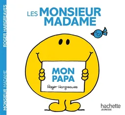Les Monsieur Madame : mon papa | Roger Hargreaves