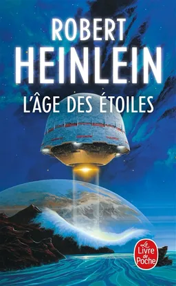 L'âge des étoiles | Robert Anson Heinlein