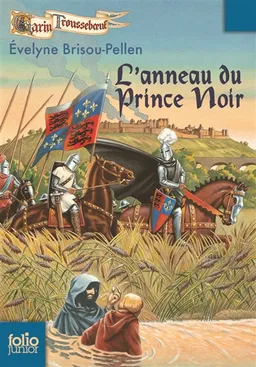 Garin Trousseboeuf. L'anneau du Prince Noir | Evelyne Brisou-Pellen, Nicolas Wintz