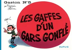 Gaston. Vol. 5. Les gaffes d'un gars gonflé | André Franquin, Jidéhem