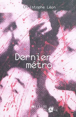 Dernier métro | Christophe Léon