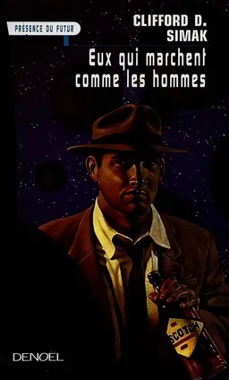 Eux qui marchent comme les hommes | Clifford Donald Simak