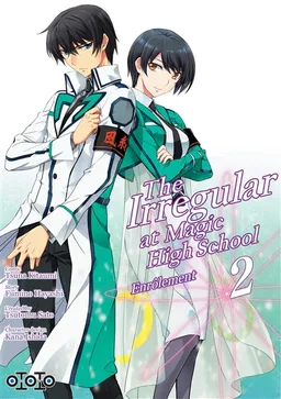 The irregular at Magic High School : enrôlement. Vol. 2 | Fumino Hayashi, Kana Ishida, Tsuna Kitaumi, Tsutomu Sato