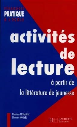 Activités de lecture : à partir de la littérature de jeunesse | Christian Poslaniec, Christine Houyel