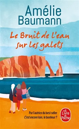 Le bruit de l'eau sur les galets | Amélie Baumann