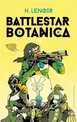 Battlestar botanica | H. Lenoir