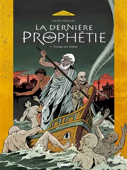 La dernière prophétie. Vol. 1. Voyage aux Enfers | Gilles Chaillet