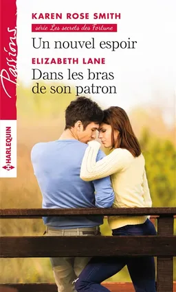 Un nouvel espoir : les secrets des Fortune. Dans les bras de son patron | Karen Rose Smith, Elizabeth Lane