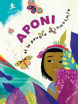Aponi Namata et le peuple minuscule : natte wayana | Bernard Villiot, Mariona Cabassa