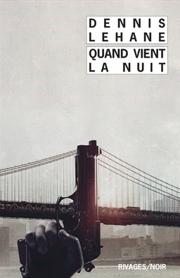 Quand vient la nuit | Dennis Lehane