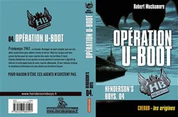 HB Henderson's boys. Vol. 4. Opération U-boot | Robert Muchamore