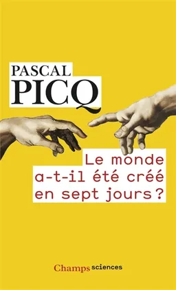 Le monde a-t-il été créé en sept jours ? | Pascal Picq