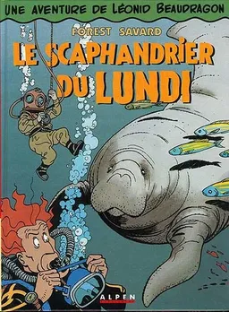 Léonid Beaudragon. Vol. 3. Le scaphandrier du lundi | Jean-Claude Forest, Didier Savard