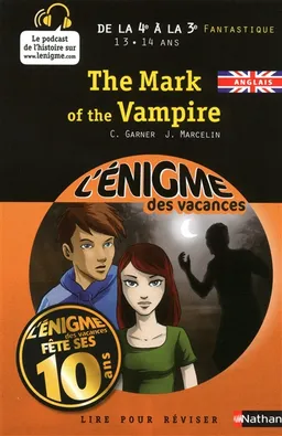 The mark of the vampire : lire pour réviser : de la 4e à la 3e, 13-14 ans, fantastique | Charlotte Garner, Jacques Marcelin, Anne Rouvin