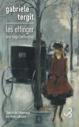 Les Effinger : une saga berlinoise | Gabriele Tergit, Nicole Henneberg