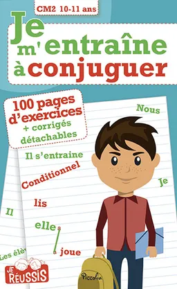 Je m'entraîne à conjuguer CM2, 10-11 ans | Georges Kreutz