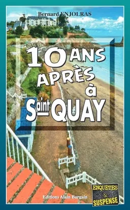 10 ans après à Saint-Quay | Bernard Enjolras