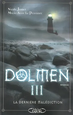 Dolmen. Vol. 3. La dernière malédiction | Nicole Jamet, Marie-Anne Le Pezennec