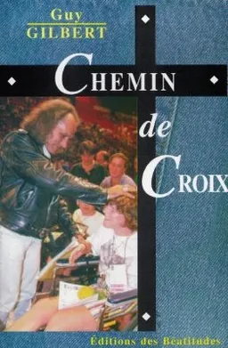 Chemin de croix | Guy Gilbert