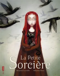 La petite sorcière | Benjamin Lacombe, Sébastien Perez
