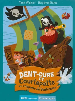 Dent-Dure et Courtepatte au royaume de Ventremou | Yann Walcker, Benjamin Bécue