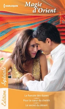 Magie d'Orient | Nicola Marsh, Olivia Gates, Loreth Anne White