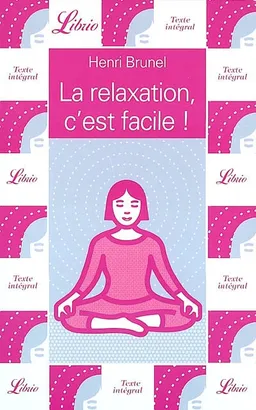 La relaxation, c'est facile ! | Henri Brunel