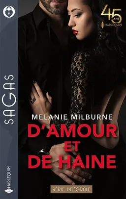 D'amour et de haine : série intégrale | Melanie Milburne
