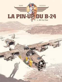 La pin-up du B-24. Vol. 1. Ali-La-Can | Jack Manini, Michel Chevereau