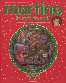 Martine, la nuit de Noël | Gilbert Delahaye, Marcel Marlier, Marie-Christine Barrault, Pierre Bertrand