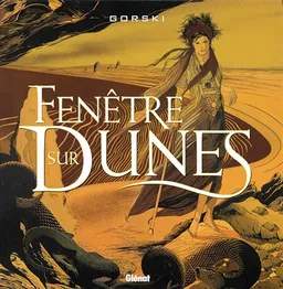 Fenêtre sur dunes. Vol. 1 | Eric Gorski