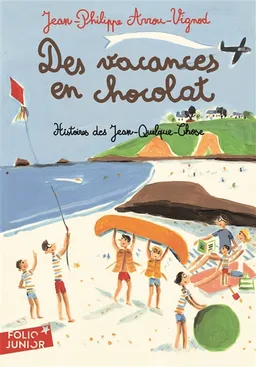 Des vacances en chocolat | Jean-Philippe Arrou-Vignod, Dominique Corbasson