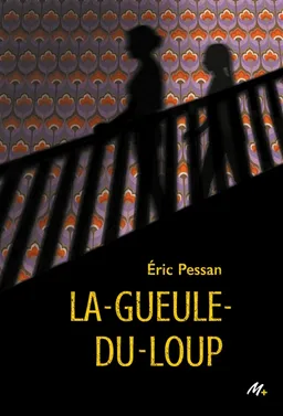 La-Gueule-du-Loup | Eric Pessan