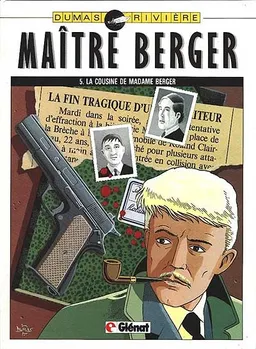 Maître Berger. Vol. 5. La Cousine de madame Berger | François Rivière, Patrick Dumas