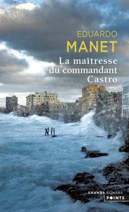 La maîtresse du commandant Castro | Eduardo Manet