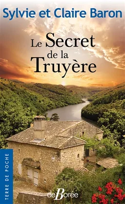 Le secret de la Truyère | Sylvie Baron, Claire Baron
