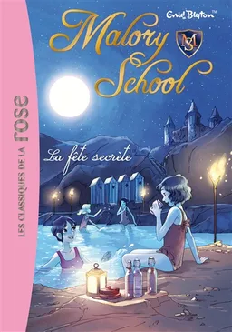 Malory school. Vol. 4. La fête secrète | Enid Blyton, Aurélie Neyret