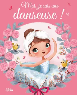 Moi, je suis une danseuse ! | Karine-Marie Amiot, Emmanuelle Colin