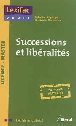 Successions et libéralités : en fiches pratiques : licence-master | Frédérique Julienne, Christophe Sinnassamy
